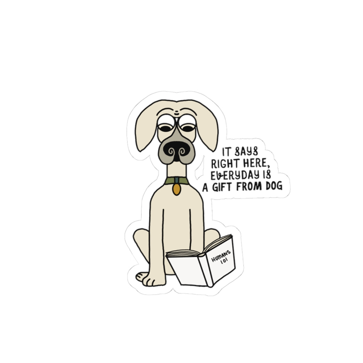 A GIFT FROM DOG STICKER – 3” Vinyl