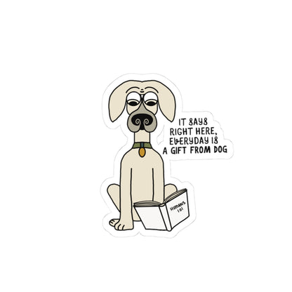 A GIFT FROM DOG STICKER – 3” Vinyl
